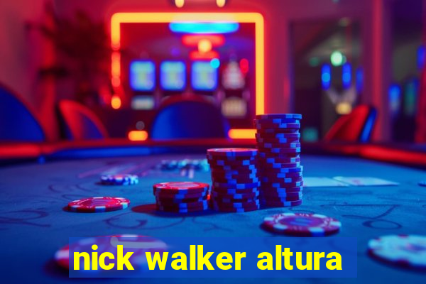 nick walker altura